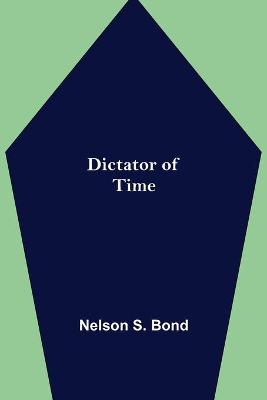 Book cover for Dictator of Time