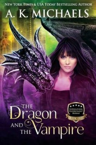 Cover of Supernatural Enforcement Bureau, Book 1, the Dragon and the Vampire