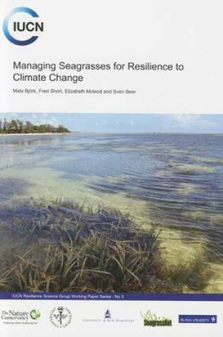 Cover of Managing Seagrasses for Resilience to Climate Change