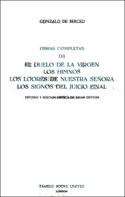 Book cover for El Duelo de la Virgen, Los Himnos, Los Loores de Nuestra Senora, Los Signos del Juicio Final (Obras Completas III)