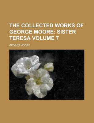 Book cover for The Collected Works of George Moore Volume 7