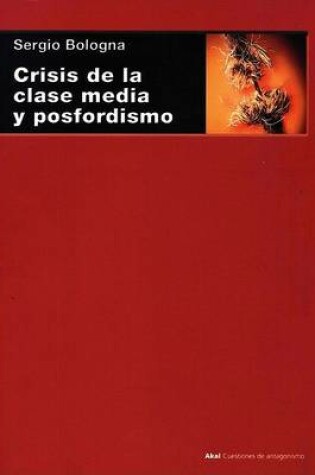 Cover of Crisis, Clase Media y Posfordismo