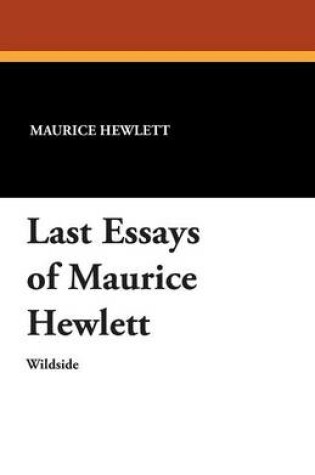 Cover of Last Essays of Maurice Hewlett