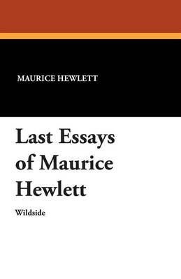 Book cover for Last Essays of Maurice Hewlett