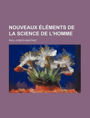 Book cover for Nouveaux Elements de La Science de L'Homme