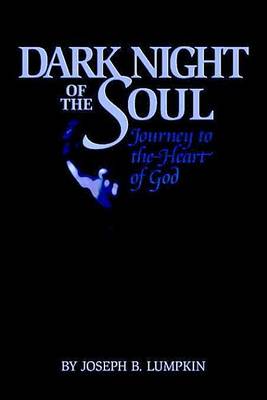 Book cover for Dark Night of the Soul - A Journey to the Heart of God