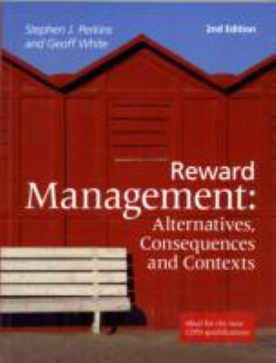 Book cover for Reward Management : Alternatives, Consequences and Contexts