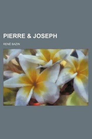 Cover of Pierre & Joseph