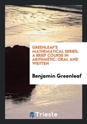 Book cover for Greenleaf's Mathematical Series; A Brief Course in Arithmetic