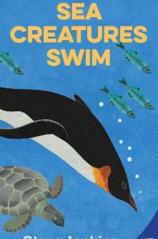 Cover of Sea Creatures Swim Shaped Board Book with Lift-the-Flaps