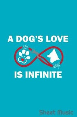 Cover of A Dog's Love Is Infinite Sheet Music