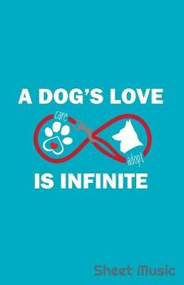 Book cover for A Dog's Love Is Infinite Sheet Music