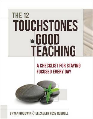 Book cover for The 12 Touchstones of Good Teaching: A Checklist for Staying Focused Every Day