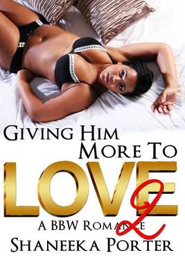 Cover of Giving Him More To Love 2