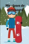 Book cover for Mis clases de snowboard
