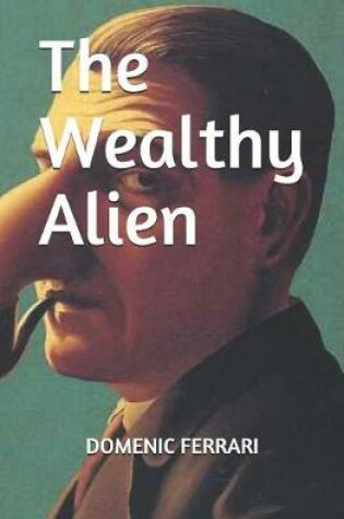 Cover of The Wealthy Alien