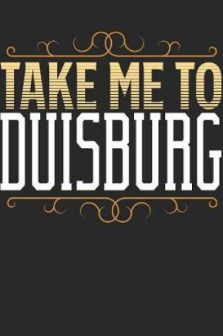 Cover of Take Me To Duisburg
