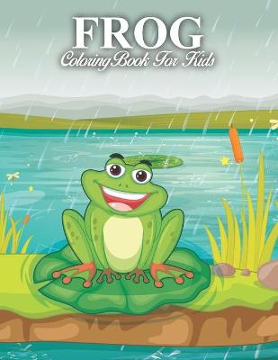 Book cover for Frog Coloring Book For Kids