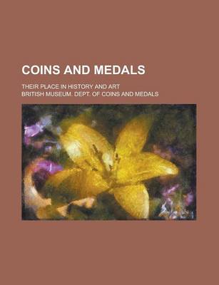 Book cover for Coins and Medals; Their Place in History and Art