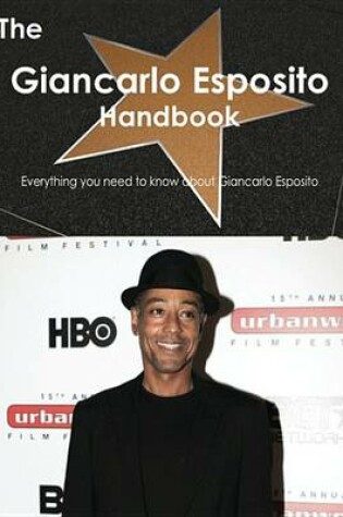 Cover of The Giancarlo Esposito Handbook - Everything You Need to Know about Giancarlo Esposito