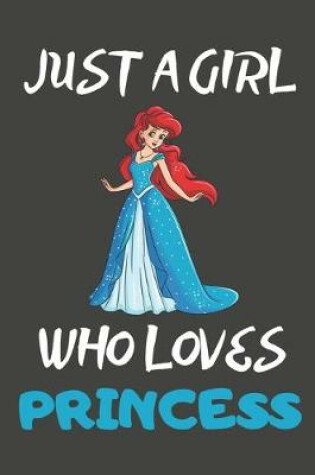 Cover of Just A Girl Who Loves Princess