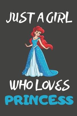 Book cover for Just A Girl Who Loves Princess