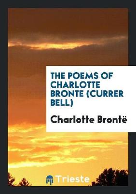 Book cover for The Poems of Charlotte Bronte (Currer Bell).