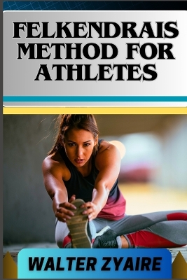 Book cover for Felkendrais Method for Athletes