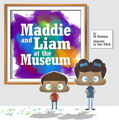 Book cover for Maddie and Liam at the Museum