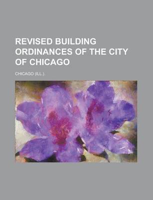 Book cover for Revised Building Ordinances of the City of Chicago