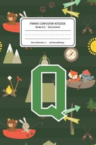 Cover of Primary Composition Notebook Grades K-2 Story Journal Q