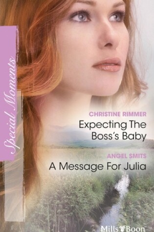 Cover of Expecting The Boss's Baby/A Message For Julia
