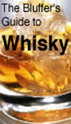 Cover of The Bluffer's Guide to Whisky