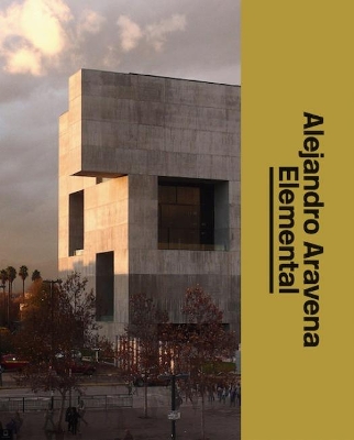 Book cover for Alejandro Aravena: Elemental