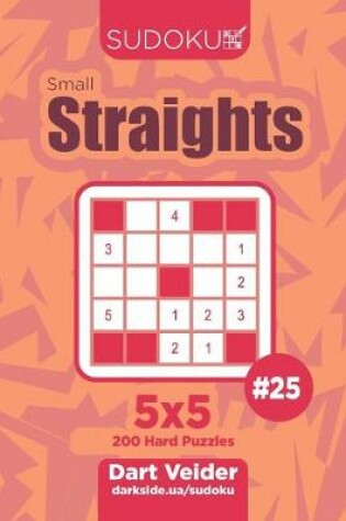 Cover of Sudoku Small Straights - 200 Hard Puzzles 5x5 (Volume 25)