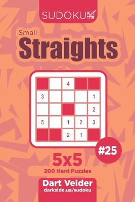 Book cover for Sudoku Small Straights - 200 Hard Puzzles 5x5 (Volume 25)