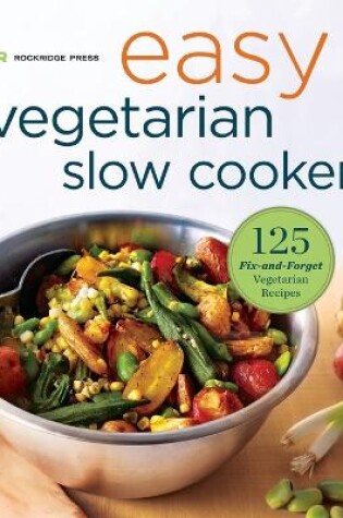 Cover of Easy Vegetarian Slow Cooker Cookbook