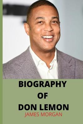 Book cover for Biograpy of Don Lemon