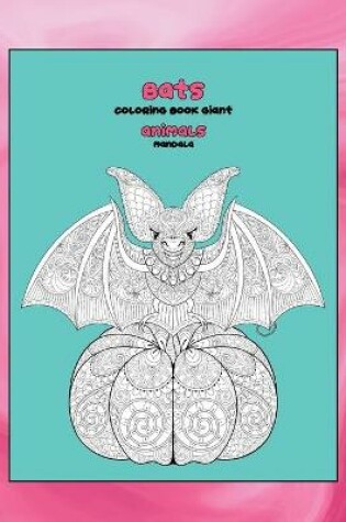 Cover of Mandala Coloring Book Giant - Animals - Bats