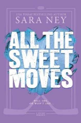 Cover of All the Sweet Moves
