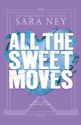 Book cover for All the Sweet Moves