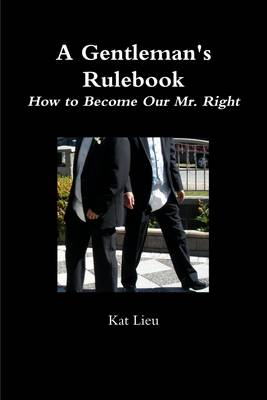 Book cover for A Gentleman's Rulebook: How To Become Our Mr. Right