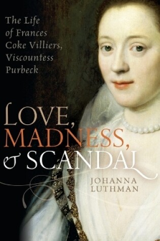 Cover of Love, Madness, and Scandal