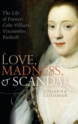 Book cover for Love, Madness, and Scandal