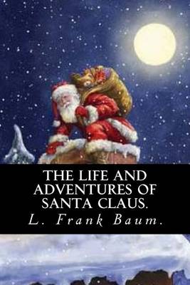 Book cover for The Life and Adventures of Santa Claus by L. Frank Baum.