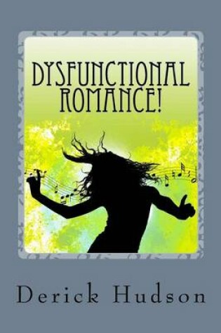 Cover of Dysfunctional Romance!