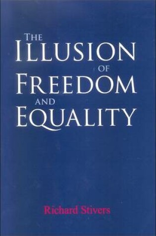 Cover of The Illusion of Freedom and Equality