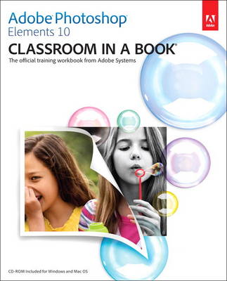 Book cover for Adobe Photoshop Elements 10 Classroom in a Book