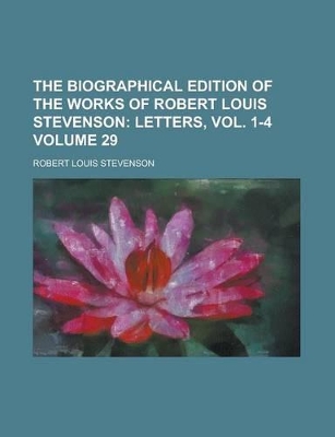 Book cover for The Biographical Edition of the Works of Robert Louis Stevenson Volume 29