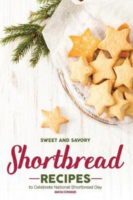 Book cover for Sweet and Savory Shortbread Recipes